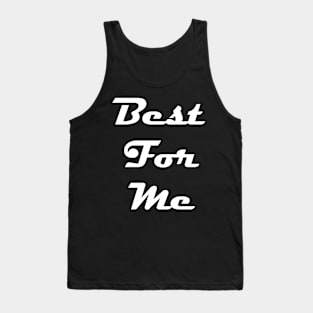 Best for me Tank Top